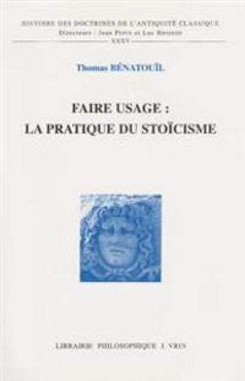 Faire Usage: La Pratique Du Stoicisme
