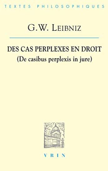 G.W. Leibniz: Des Cas Perplexes En Droit