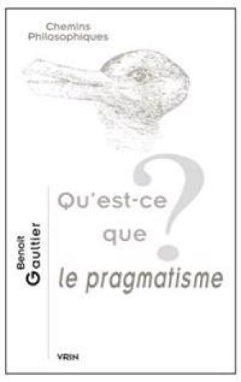 Qu'est-Ce Que Le Pragmatisme?