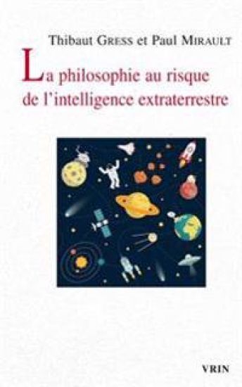 La Philosophie Au Risque de l'Intelligence Extraterrestre