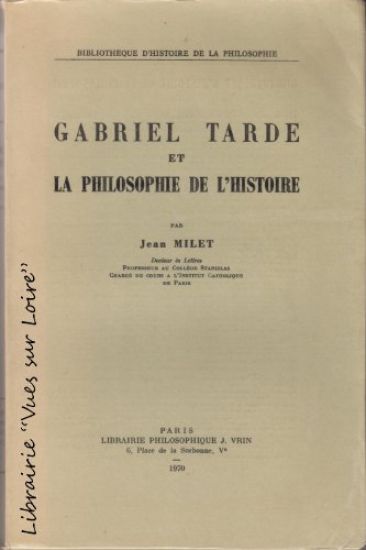 Gabriel Tarde Et La Philosophie de L'Histoire