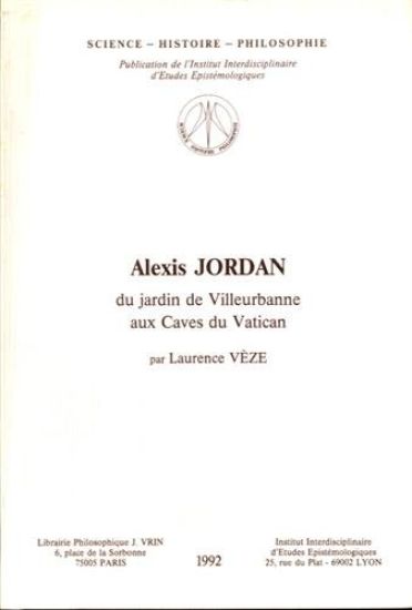 Alexis Jordan: Du Jardin de Villeurbanne Aux Caves Du Vatican