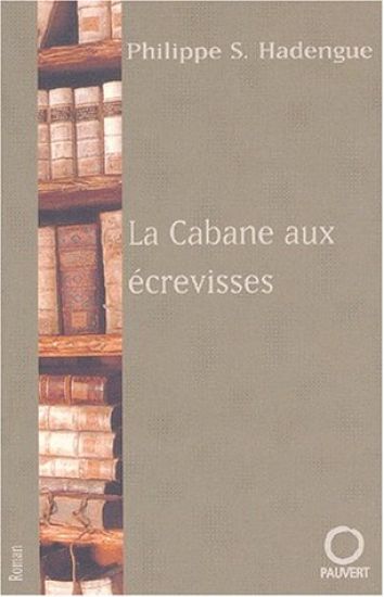 La Cabane Aux Ecrevisses