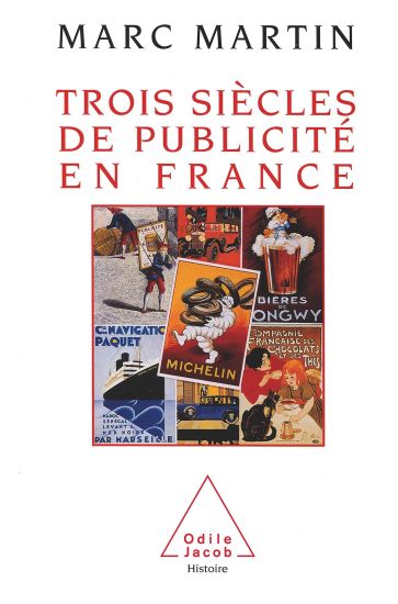 Three Centuries of French Publicity / Trois siècles de publicité en France