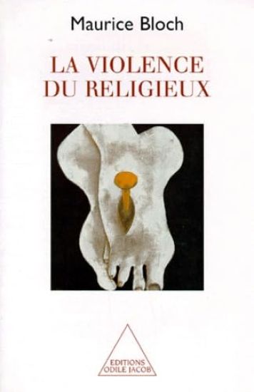 Prey into Hunter: The Politics of Religious Experience / La Violence du religieux