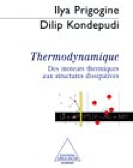 Modern Thermodynamics: From Heat Engines to Dissipative Structures / Thermodynamique: Du moteur thermique aux structures dissipatives