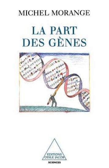 Genes and the Part They Play / La Part des gènes