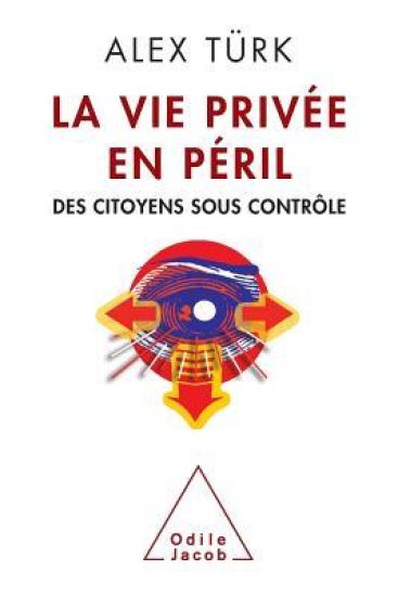 Society Under Surveillance / La Vie privée en péril: Des citoyens sous contrôle