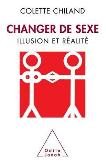Change Sex / Changer de sexe: Illusion et réalité