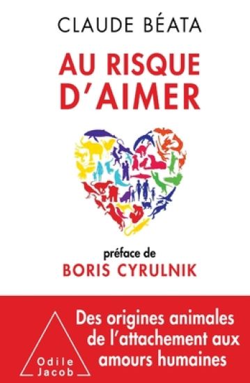 At the Risk of Loving / Au risque d'aimer: Préface de Boris Cyrulnik