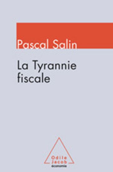 Tax Tyranny / La Tyrannie fiscale