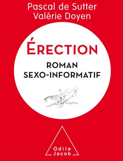 Erection: A Sexo-Informative Novel / Érection: Roman sexo-informatif