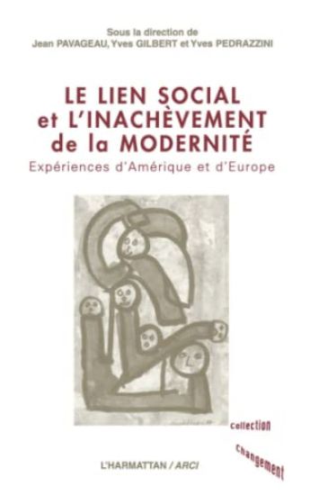 LE LIEN SOCIAL ET INACHEVÈMENT DE LA MODERNITÉ