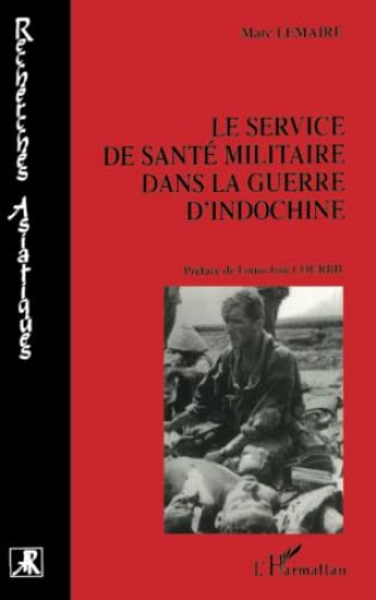 Le Service de Santé Militaire dans la Guerre d'Indochine