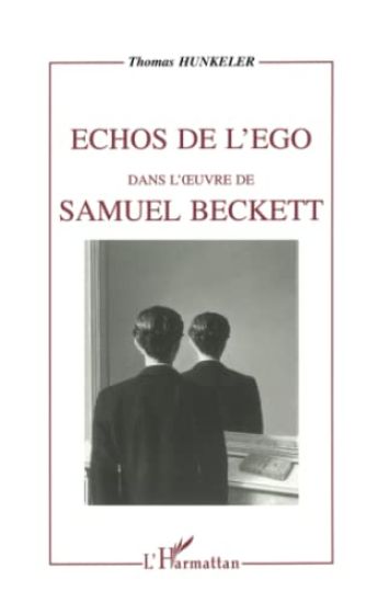 Échos de l'ego dans l'oeuvre de Samuel Beckett