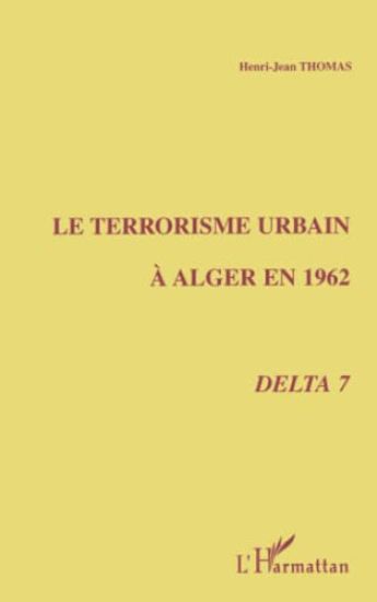 LE TERRORISME URBAIN A ALGER EN 1962