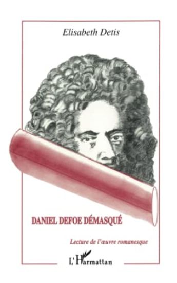 DANIEL DEFOE DEMASQUÉ