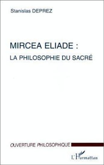 MIRCÉA ÉLIADE : LA PHILOSOPHIE DU SACRÉ