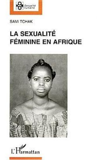 LA SEXUALITE FEMININE EN AFRIQUE