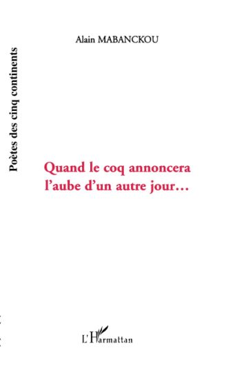 Quand le coq annoncera l'aube d'un autre jour
