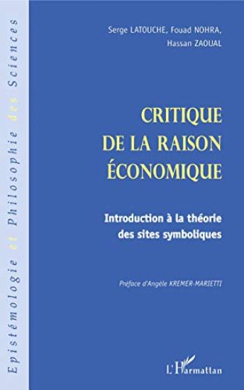 CRITIQUE DE LA RAISON ÉCONOMIQUE