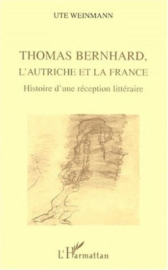 THOMAS BERNHARD, L'AUTRICHE ET LA FRANCE
