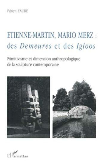 ETIENNE-MARTIN, MARIO MERZ