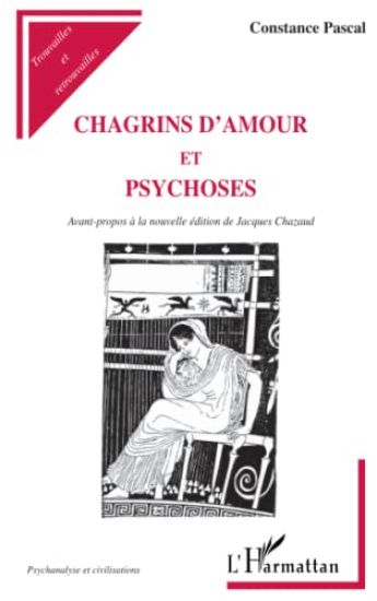CHAGRINS D'AMOUR ET PSYCHOSES