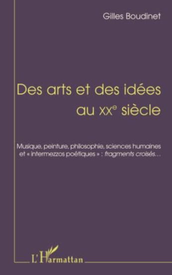 DES ARTS ET DES IDÉES AU XXe SIÉCLE