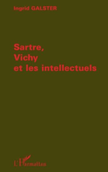 SARTRE, VICHY ET LES INTELLECTUELS
