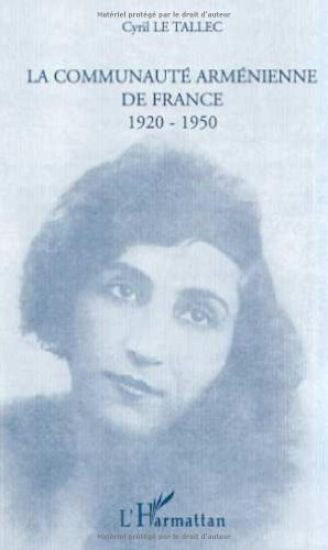 LA COMMUNAUTÉ ARMÉNIENNE DE FRANCE 1920-1950