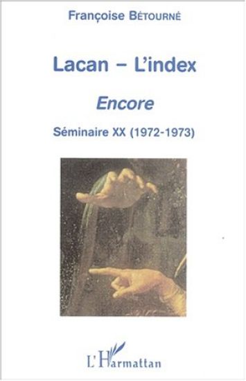 LACAN-L'INDEX : Encore - Séminaire XX (1972-1973)