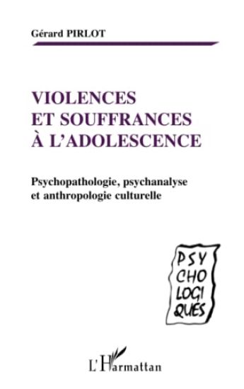 VIOLENCES ET SOUFFRANCES À L'ADOLESCENCE