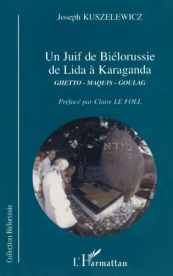 JUIF DE BIÉLORUSSIE DE LIDA À KARAGANDA