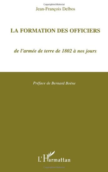 LA FORMATION DES OFFICIERS de l'armée de terre de 1802 à nos jours