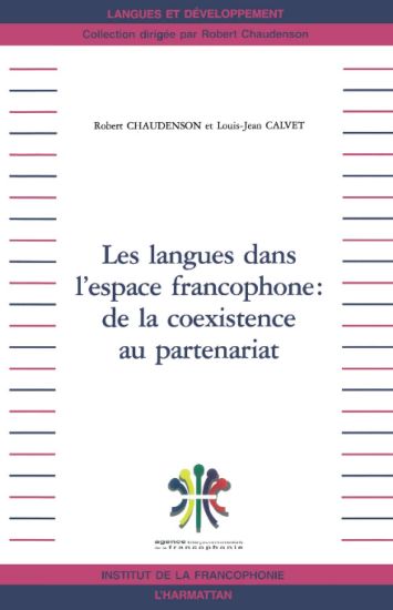 LES LANGUES DANS L'ESPACE FRANCOPHONE : DE LA COEXISTENCE AU PARTENARIAT