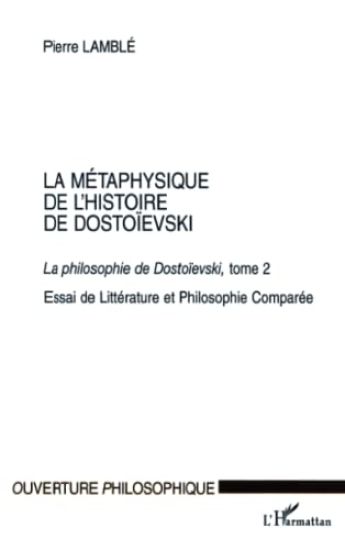 LA MÉTAPHYSIQUE DE L'HISTOIRE DE DOSTOÏEVSKI