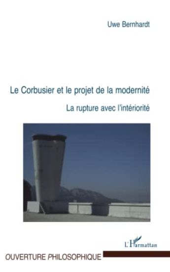 LE CORBUSIER ET LE PROJET DE LA MODERNITÉ
