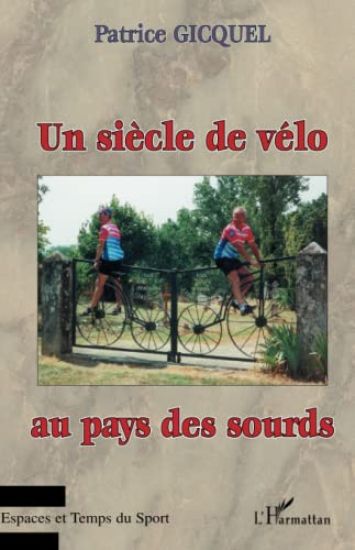 UN SIÈCLE DE VÉLO AU PAYS DES SOURDS