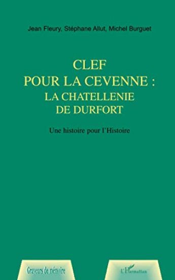 CLEF POUR LA CEVENNE : LA CHATELLENNIE DE DURFORT