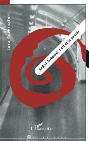 ANDREÏ TARKOVSKI, L'ART ET LA PENSÉE