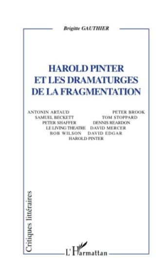Harold Pinter et les dramaturges de la fragmentation