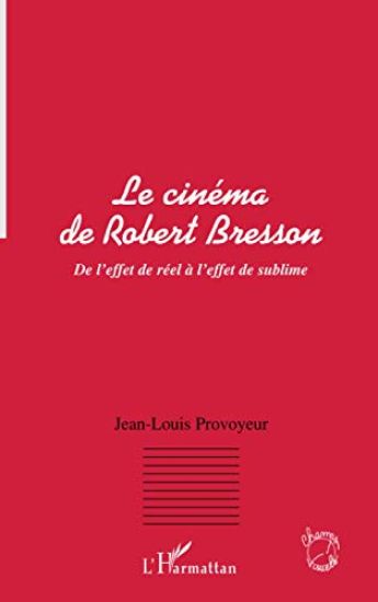 LE CINEMA DE ROBERT BRESSON