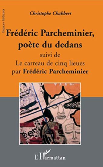 Frédéric Parcheminier, poète du dedans