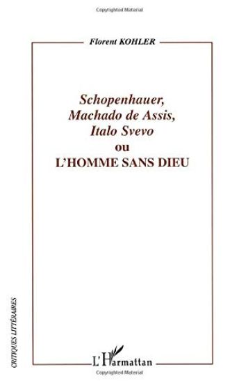 Schopenhauer, Machado de Assis, Italo Svevo
