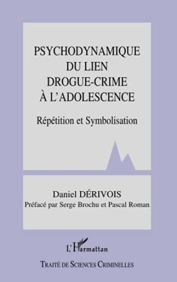Psychodynamique du lien drogue-crime à l'adolescence