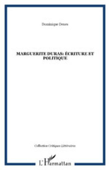 Marguerite Duras: écriture et politique