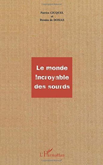 Le monde incroyable des sourds