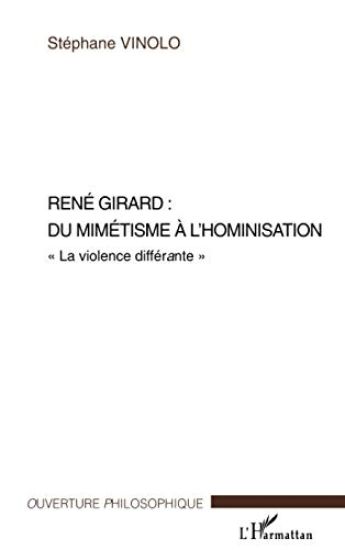 René Girard : du mimétisme à l'hominisation