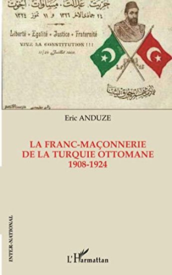 La franc-maçonnerie de la Turquie ottomane 1908-1924